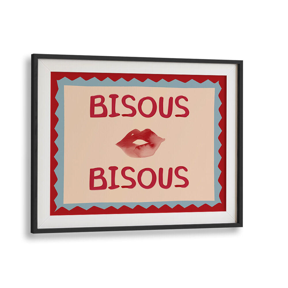 BISOUS BISOUS