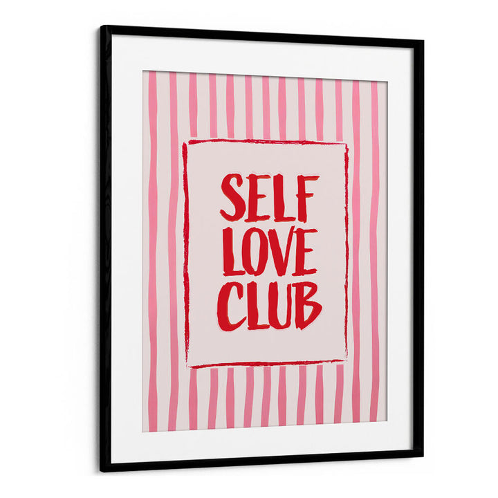 SELF LOVE CLUB , QUOTES & TYPOGRAPHY POSTERS