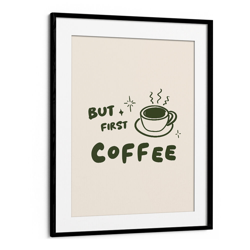BUT FIRST COFFEE
