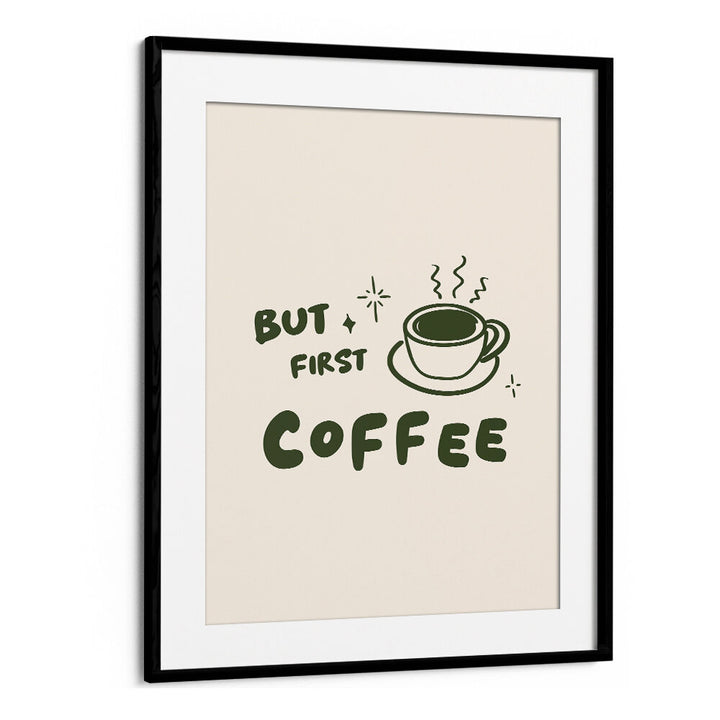 BUT FIRST COFFEE