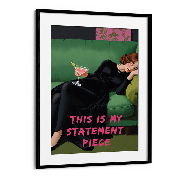 THIS IS MY STATEMENT PIECE , ALTERED ART PRINTS