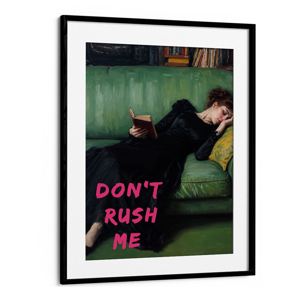 DON'T RUSH ME , ALTERED ART PRINTS