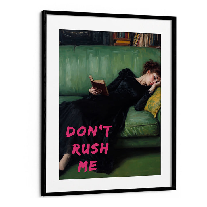 DON'T RUSH ME , ALTERED ART PRINTS