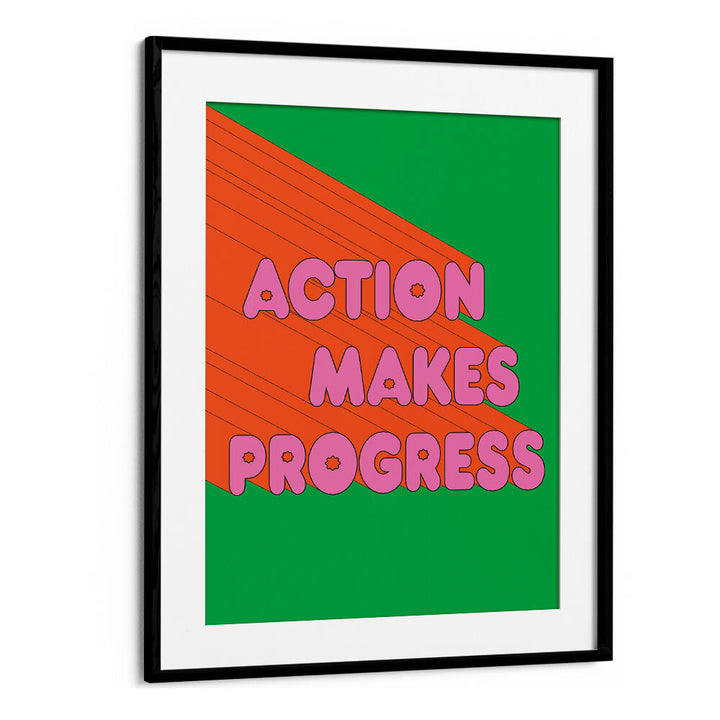 ACTION MAKES PROGRESS , QUOTES & TYPOGRAPHY POSTERS