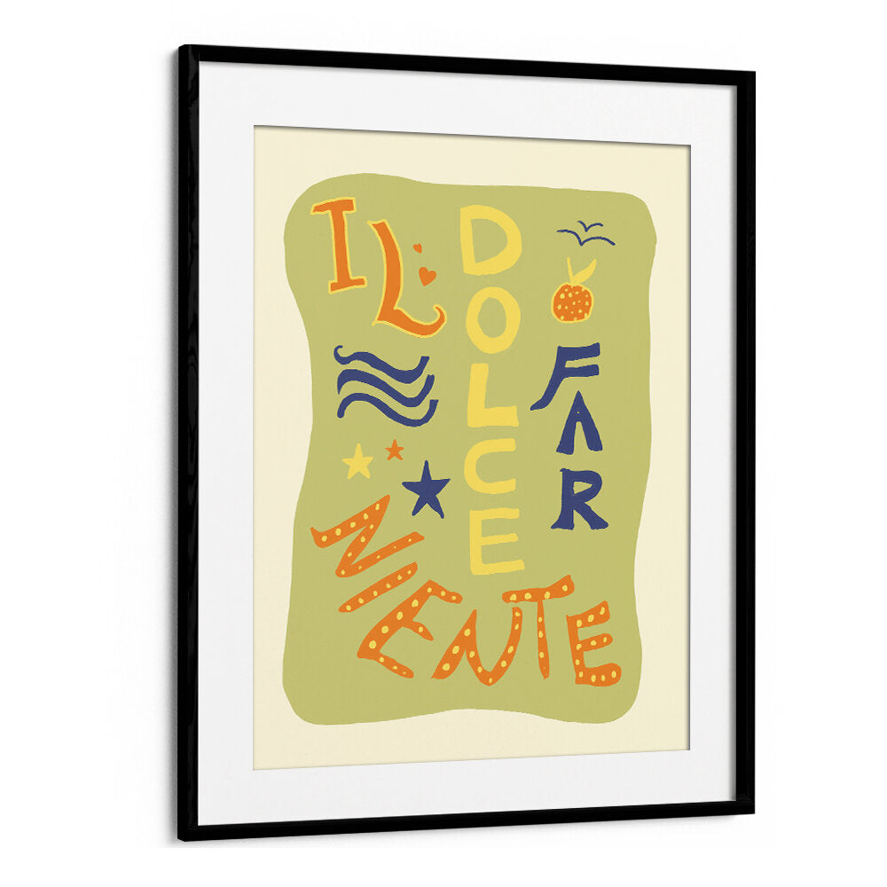 DOLCE NINENTE , QUOTES & TYPOGRAPHY POSTERS