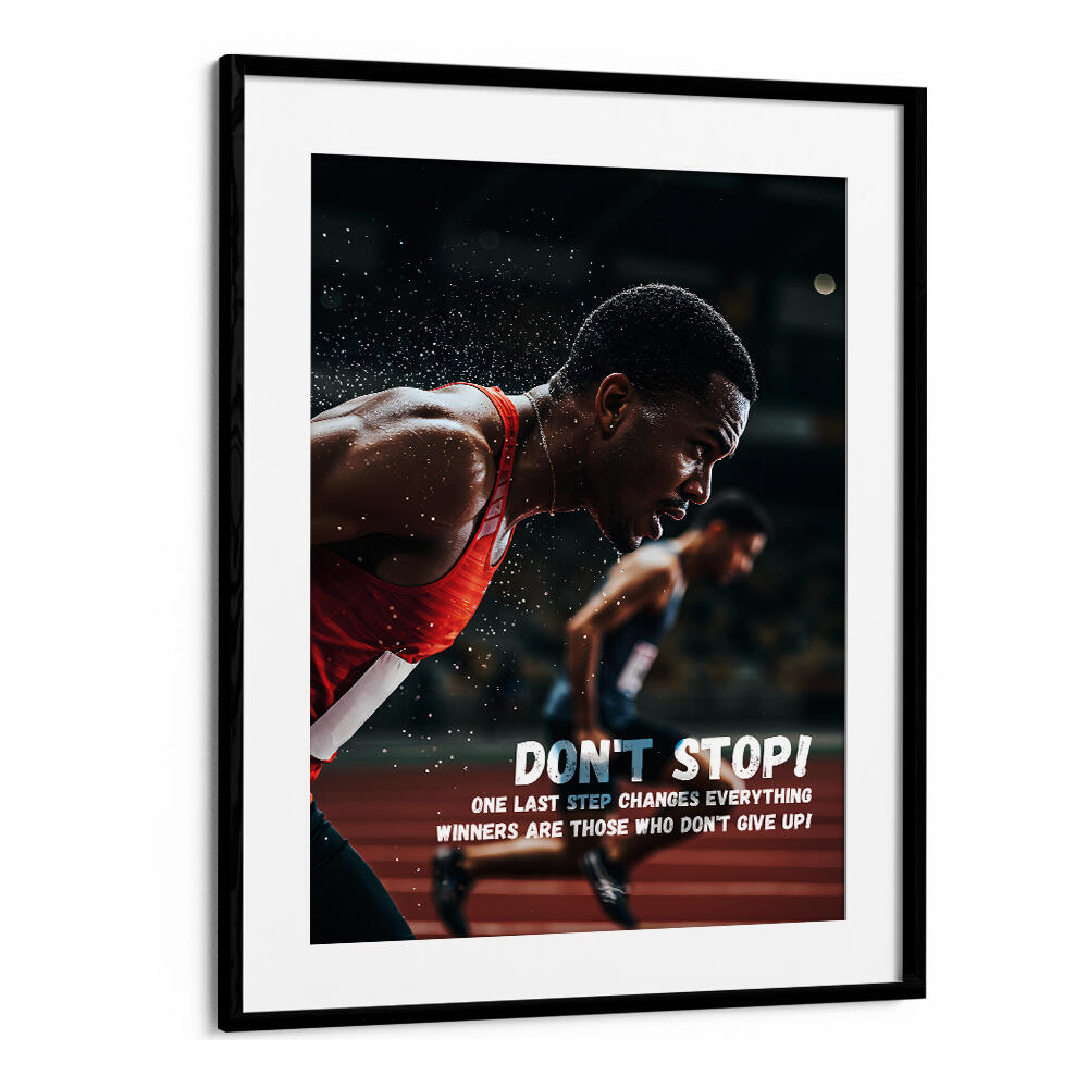 DONT STOP , QUOTES & TYPOGRAPHY POSTERS