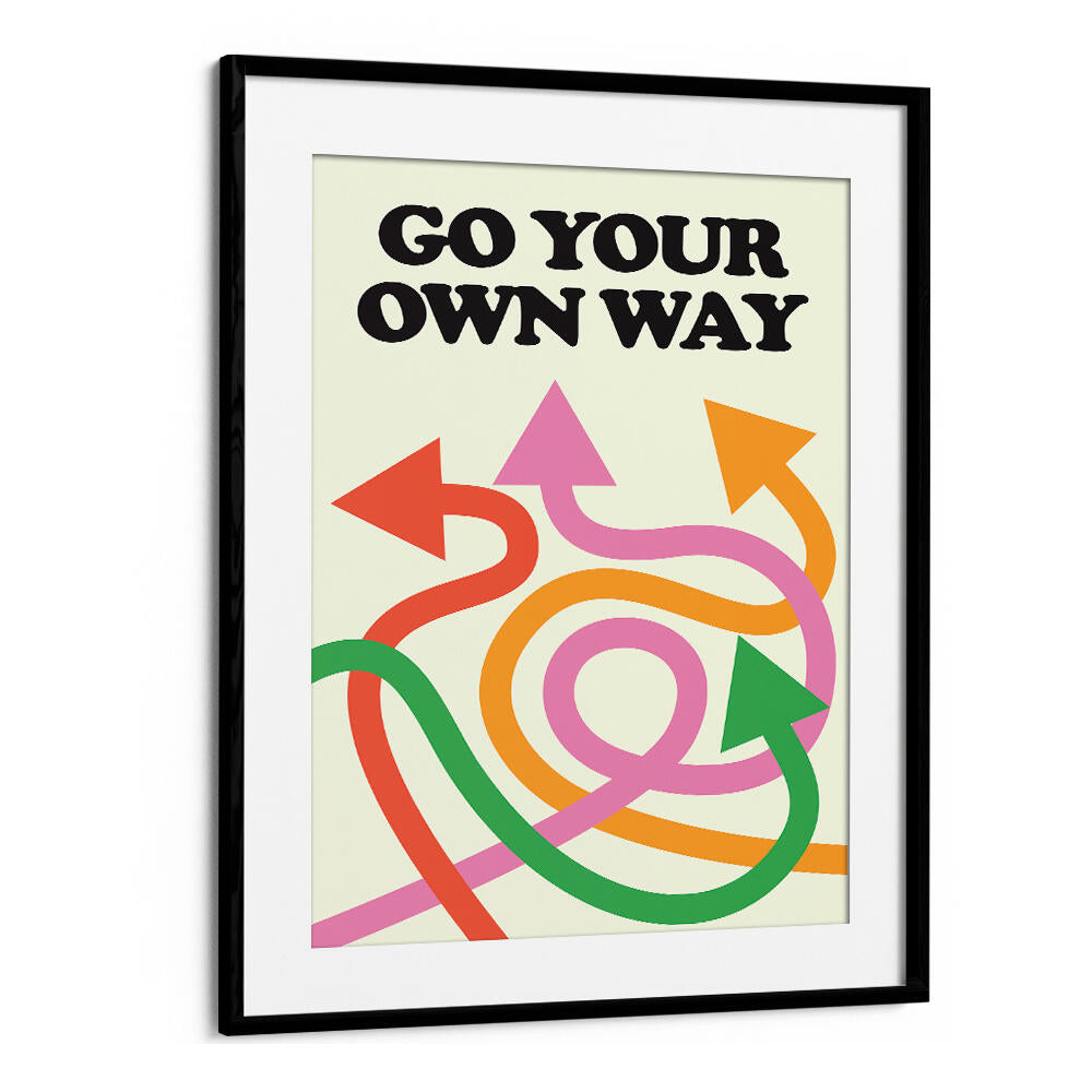 GO YOUR OWN WAY , QUOTES & TYPOGRAPHY POSTERS