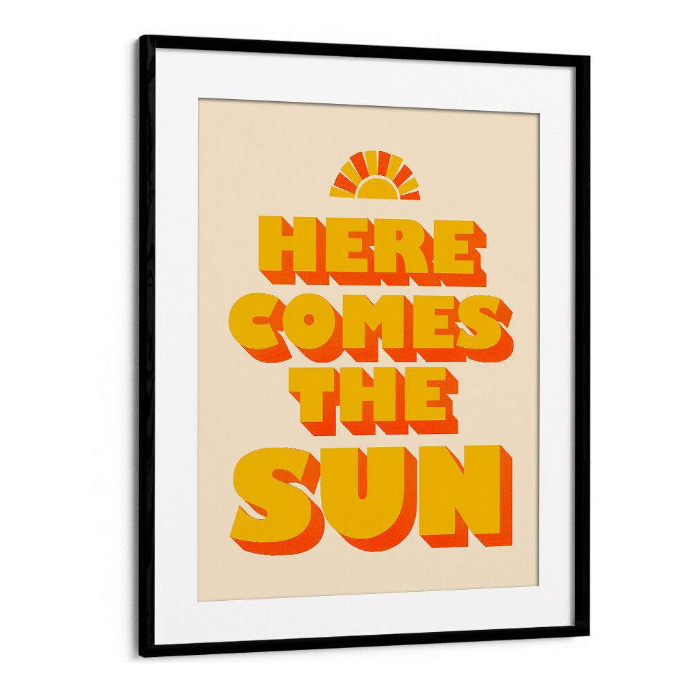 HERE COMES THE SUN
