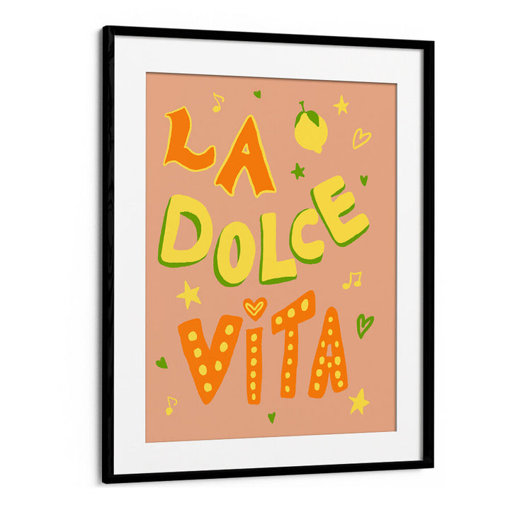 LA DOLCE VISTA , QUOTES & TYPOGRAPHY POSTERS