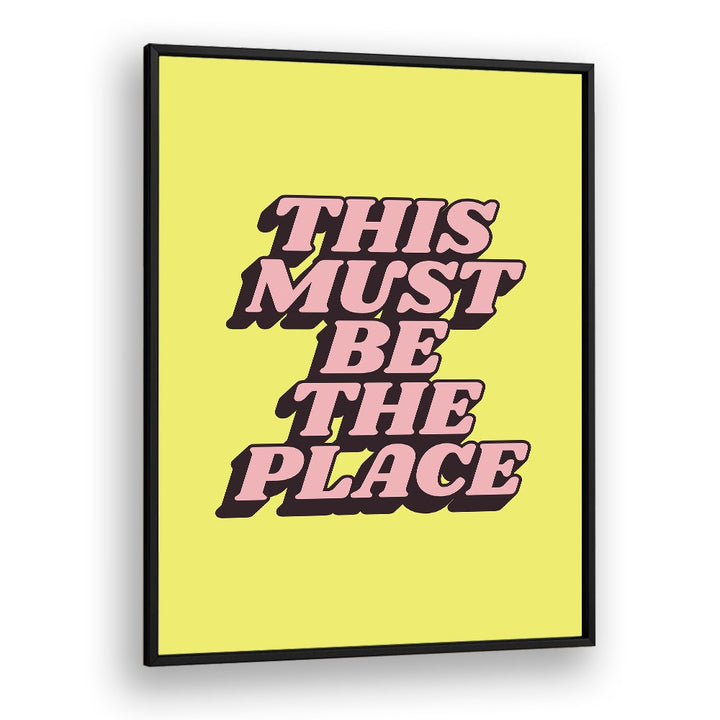 THIS MUST BE THE PLACE BY BRETT WILSON , QUOTES AND TYPOGRAPHY POSTERS