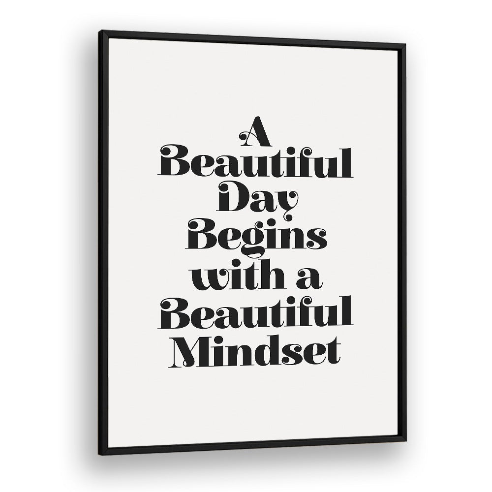 A BEAUTIFUL MINDSET BY BRETT WILSON , QUOTES AND TYPOGRAPHY POSTERS