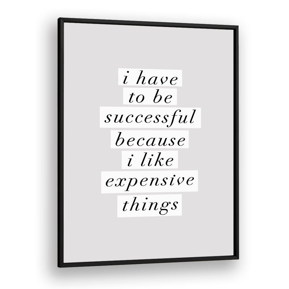 EXPENSIVE THINGS II BY BRETT WILSON , QUOTES AND TYPOGRAPHY POSTERS