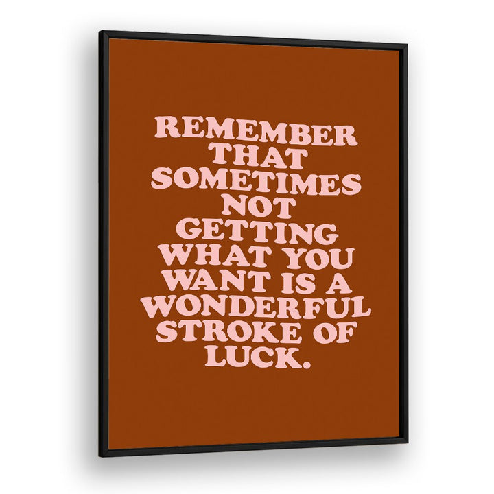 THE STROKE OF LUCK BY BRETT WILSON , QUOTES AND TYPOGRAPHY POSTERS