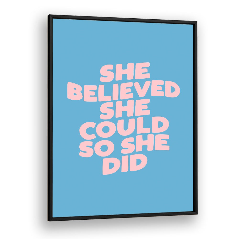 SHE DID IT BY BRETT WILSON , QUOTES AND TYPOGRAPHY POSTERS