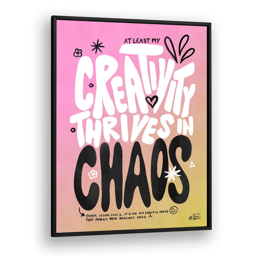 CREATIVE CHAOS BY BAROO BLOOM , QUOTES AND TYPOGRAPHY POSTERS