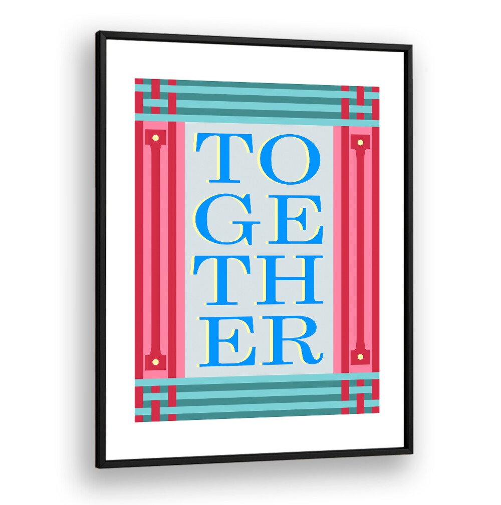 TOGETHER BLUE , QUOTES AND TYPOGRAPHY POSTERS