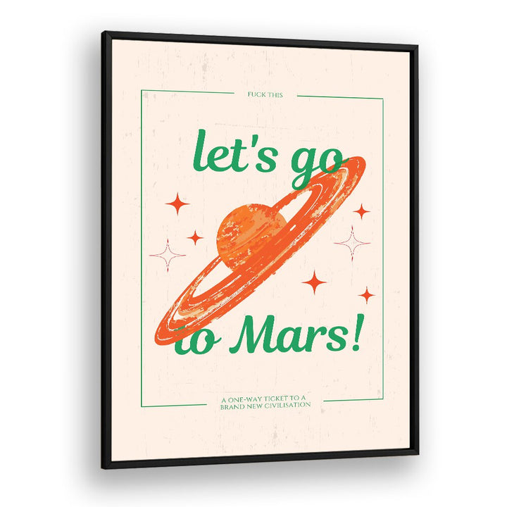 LETS GO TO MARS, SCI-FI-POSTERS , WALL ART PRINTS