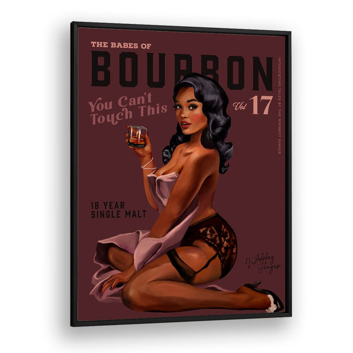 BABES OF BOURBON CANT TOUCH THIS SEXY RETRO PIN UP GIRL WHISKEY ART , BAR POSTERS