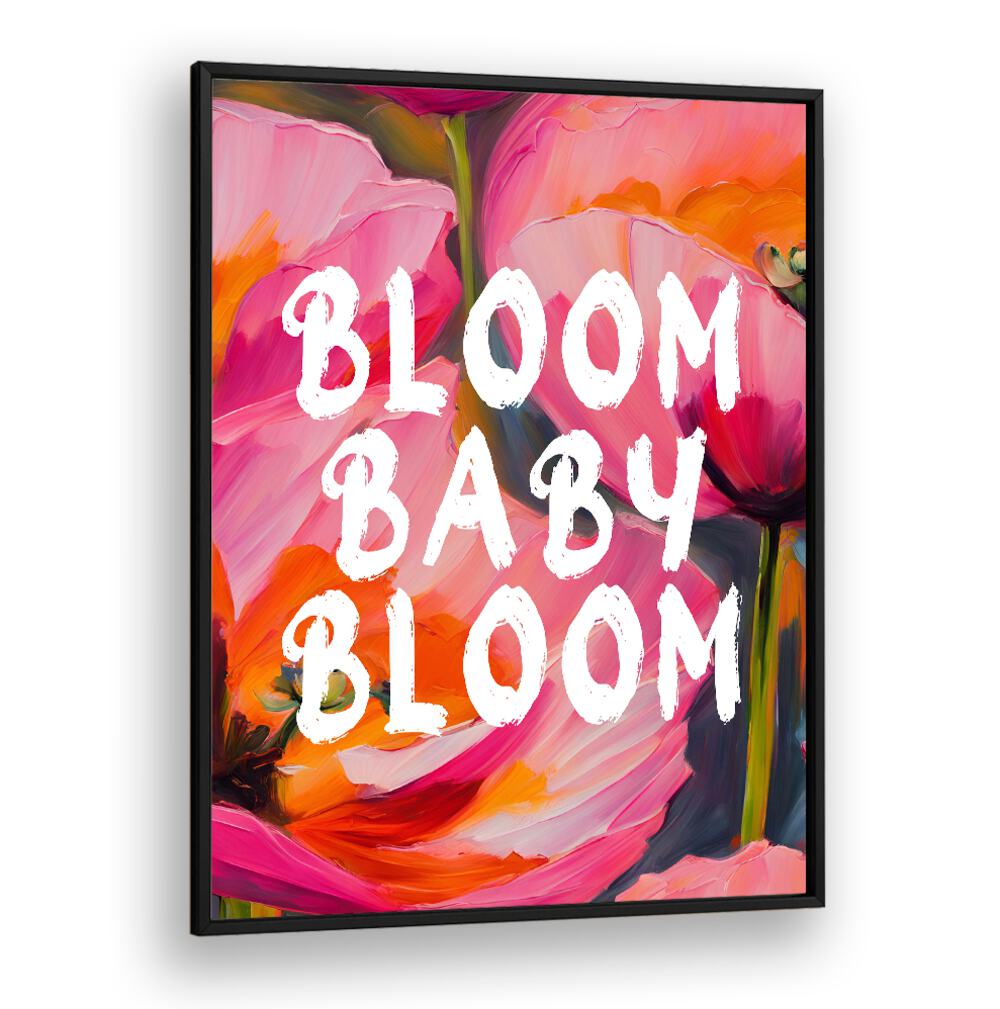 BLOOM BABY BLOOM