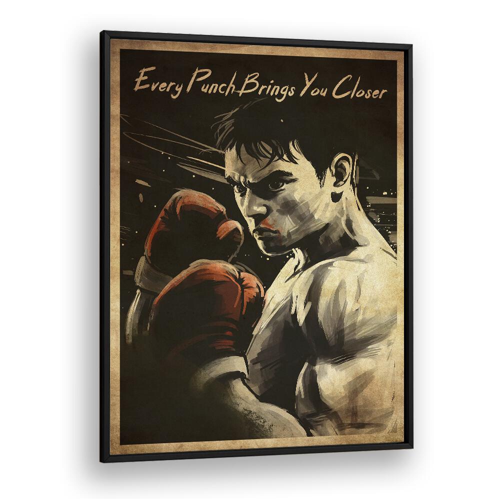 Boxing poster showcasing "Every Punch Brings You Closer, Quotes" to inspire your fitness journey and skills.