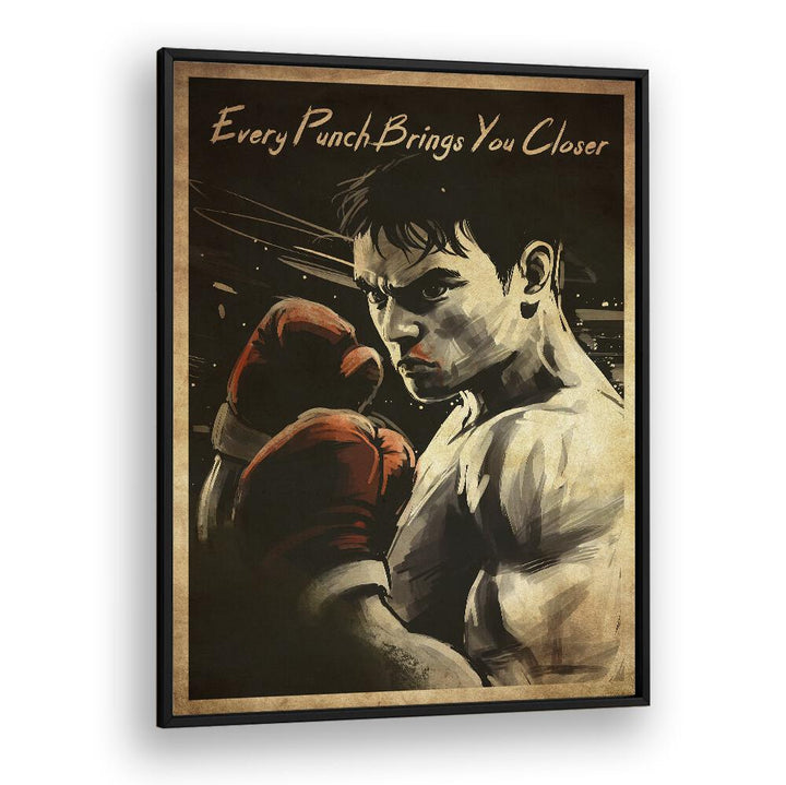 Boxing poster showcasing "Every Punch Brings You Closer, Quotes" to inspire your fitness journey and skills.
