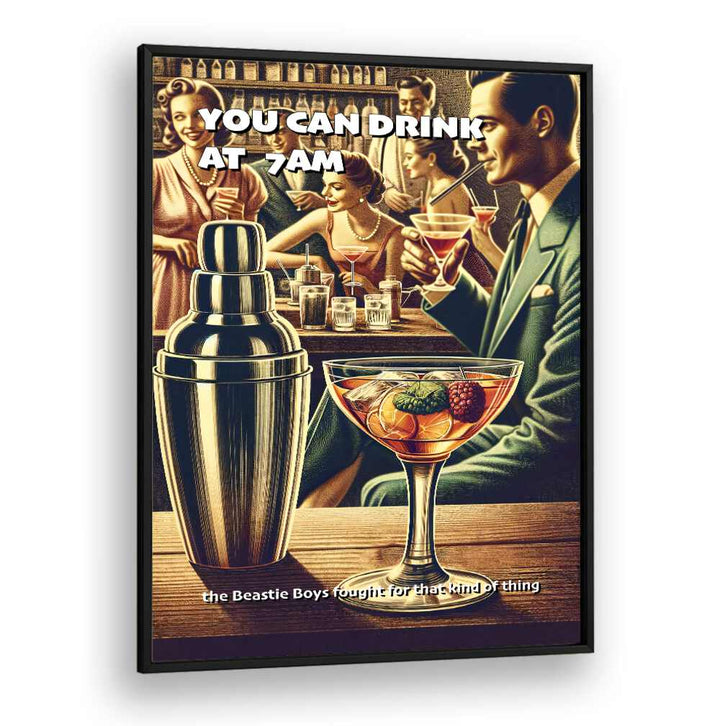 YOU CAN DRINK AT 7AM