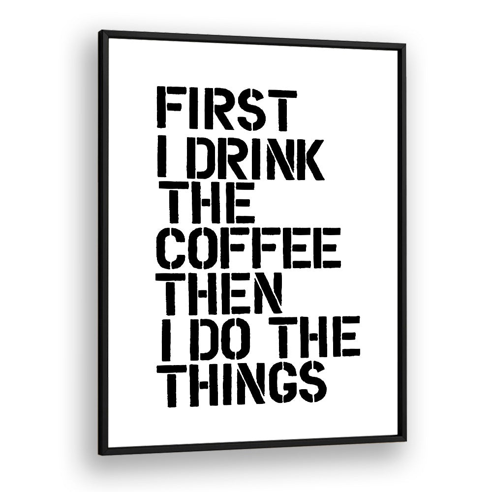 Elevate your space with COFFEE FIRST, QUOTES typography poster, perfect for morning motivation and coffee lovers.