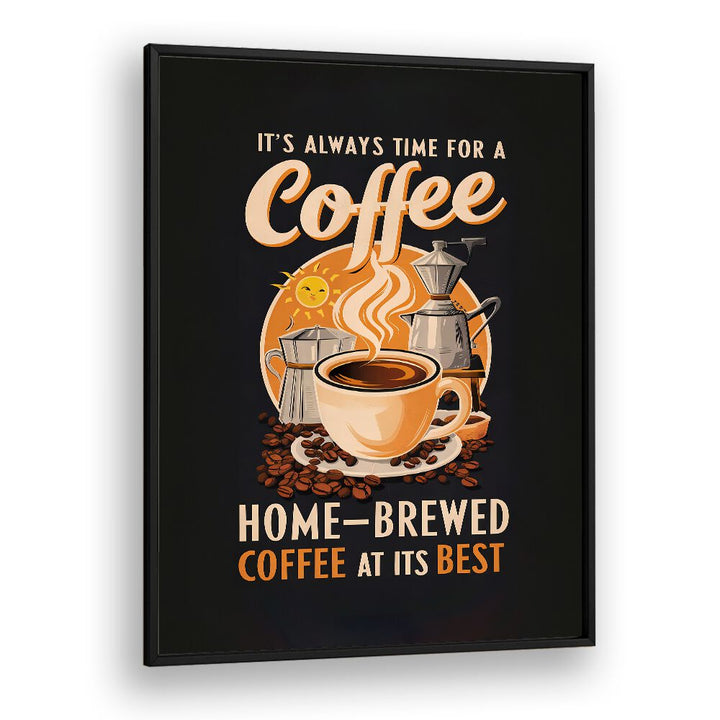 IT'S ALWAYS TIME FOR A COFFEE BY ANDREAS MAGNUSSON,  CAFE ART PRINTS , CAFE POSTERS