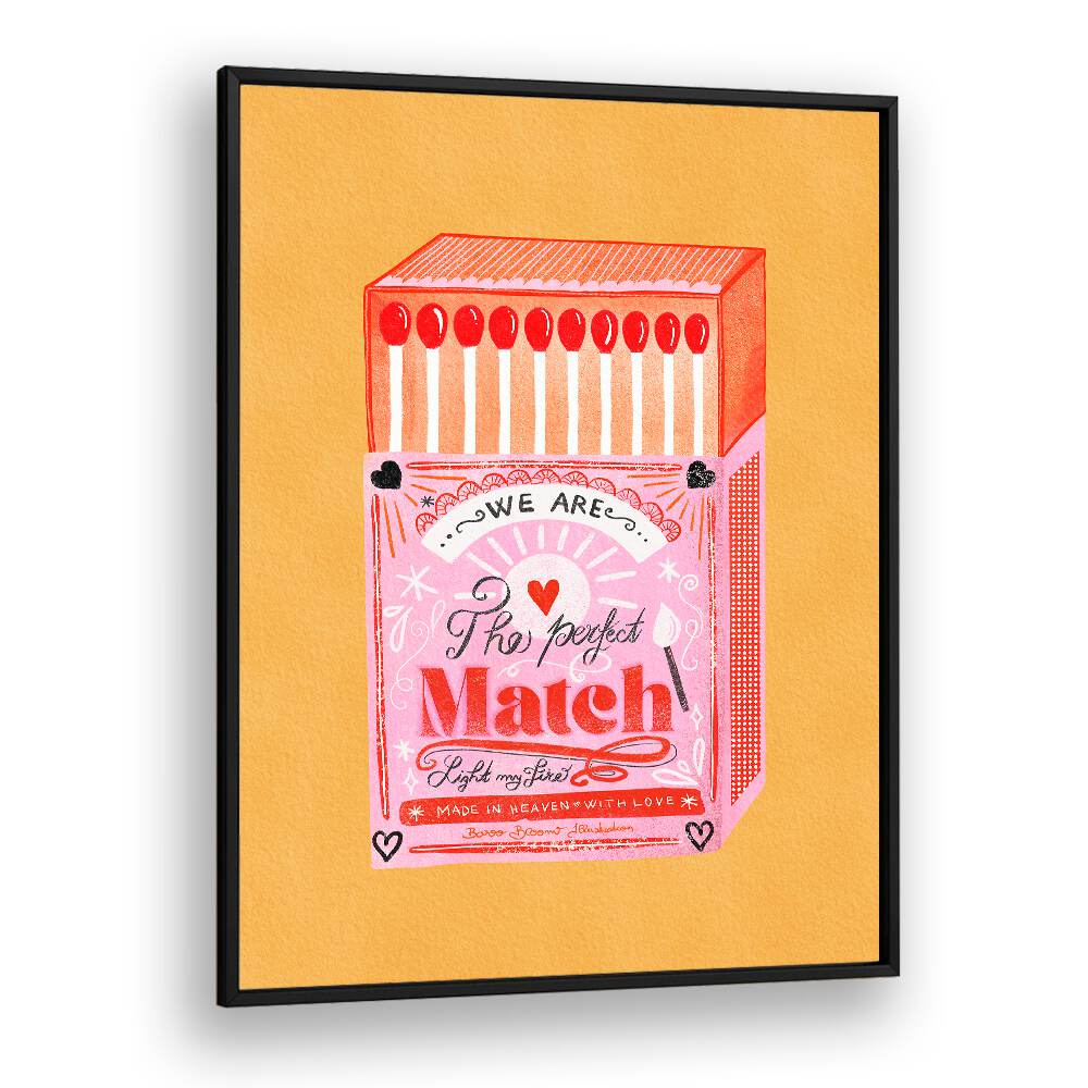 MATCH BOX - THE PERFECT MATCH BY BAROO BLOOM , WALL ART PRINTS