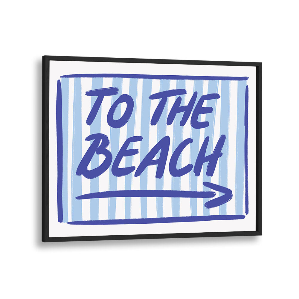 BEACH BOUND SIGNAGE , QUOTES & TYPOGRAPHY POSTERS