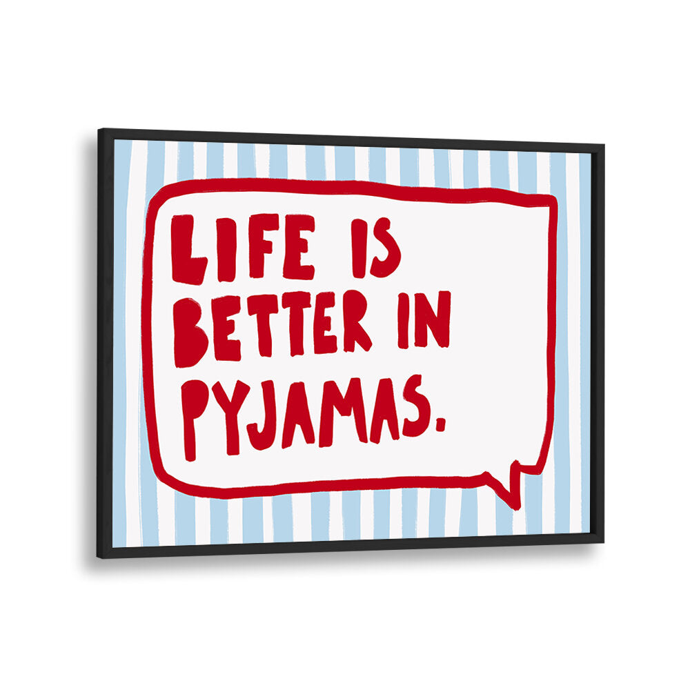 COZY PYJAMA WISDOM , QUOTES & TYPOGRAPHY POSTERS