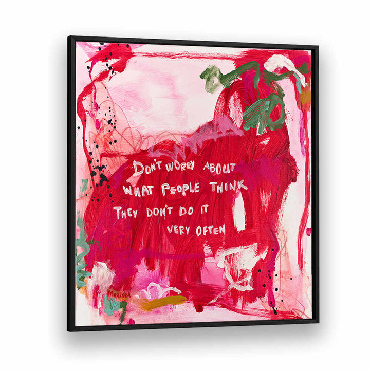 DO NOT WORRY , ABSTRACT PAINTINGS