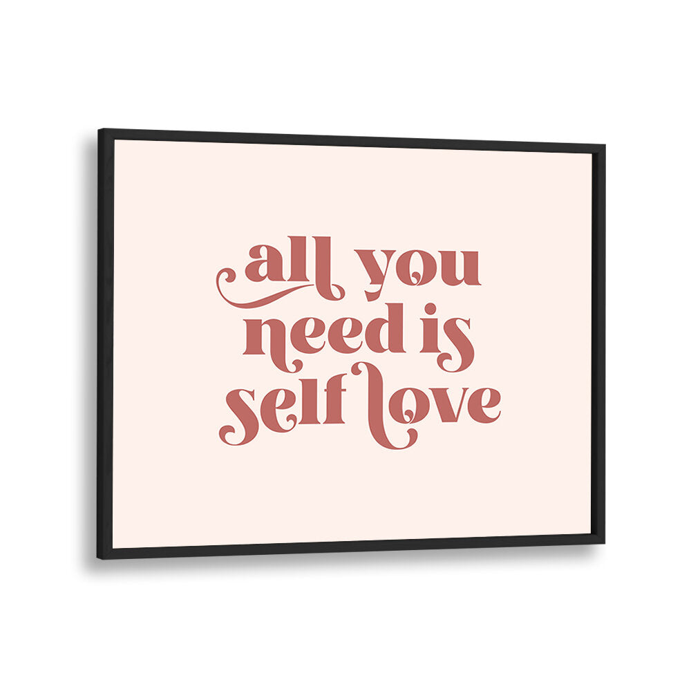 SELF LOVE II , QUOTES & TYPOGRAPHY POSTERS