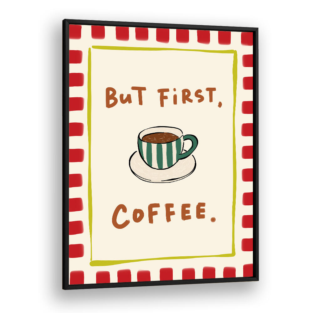 BUT FIRST, COFFEE - RED