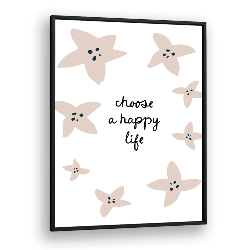CHOOSE A HAPPY LIFE