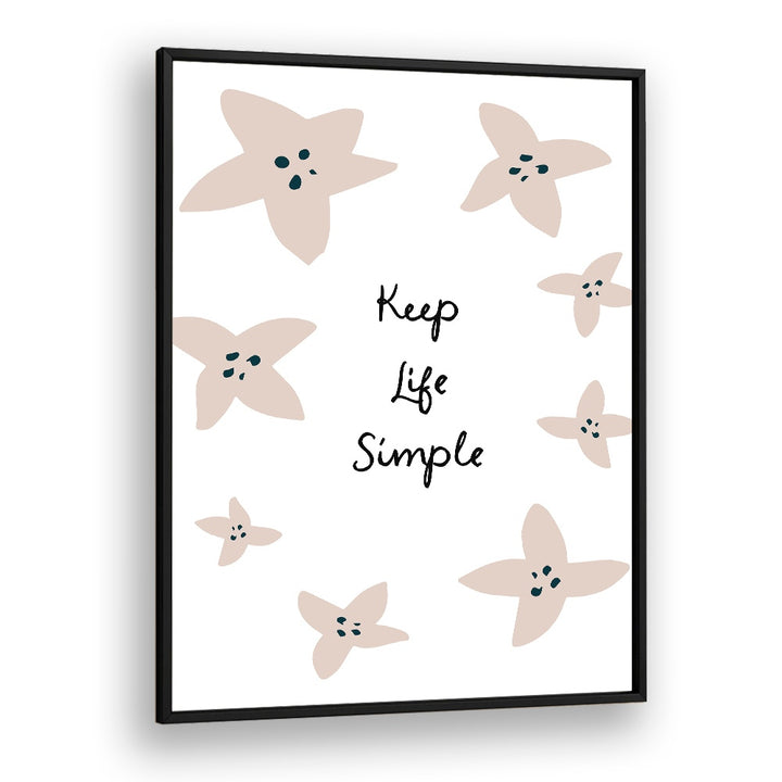 KEEP LIFE SIMPLE FLORAL