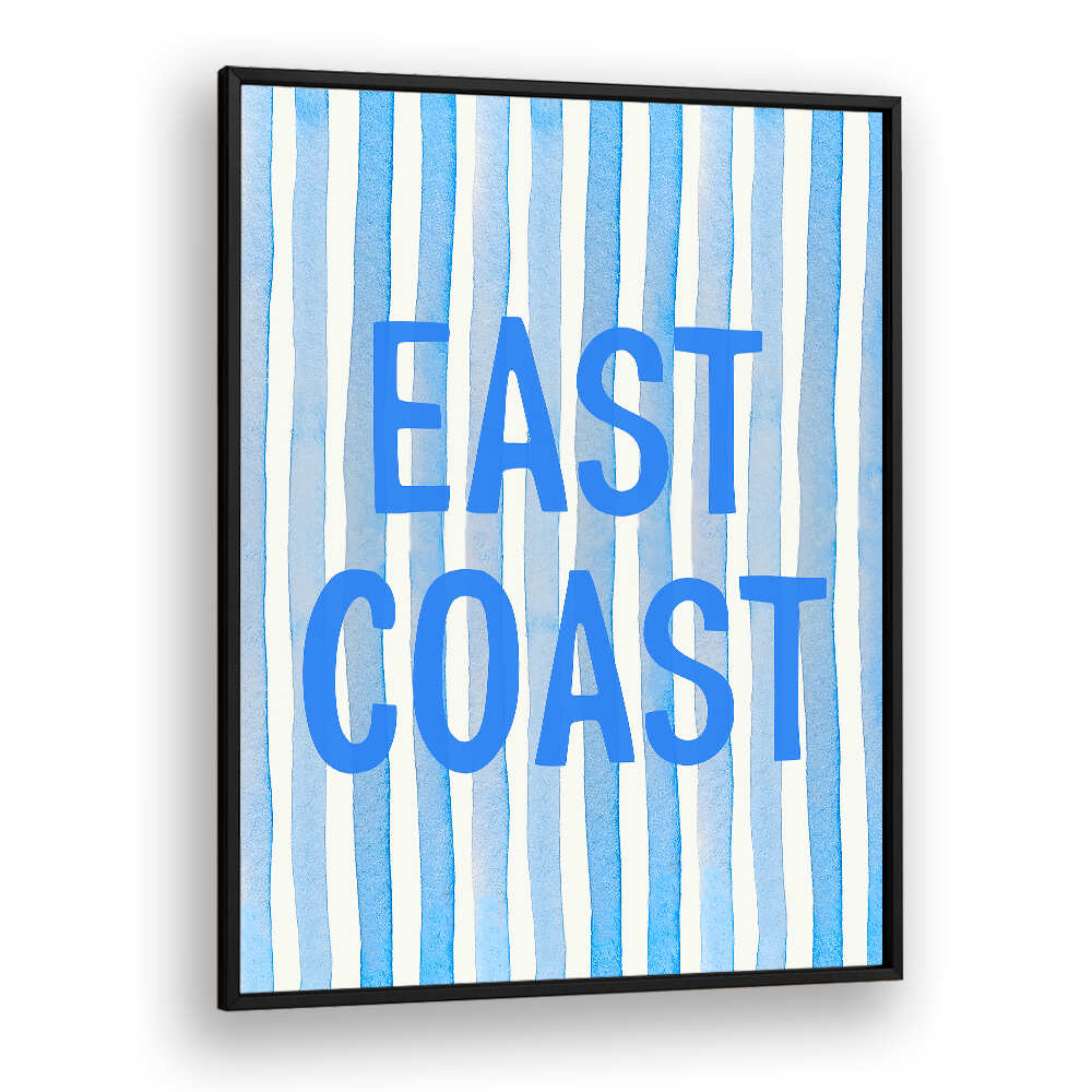 EAST COAST BLUE , QUOTES & TYPOGRAPHY POSTERS