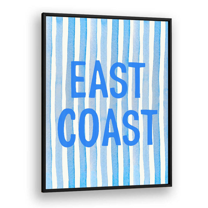 EAST COAST BLUE , QUOTES & TYPOGRAPHY POSTERS