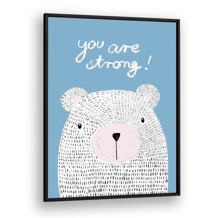 Motivational "YOU ARE STRONG, KIDS ROOM PAINTINGS" featuring a cute bear, perfect for inspiring confidence in children.