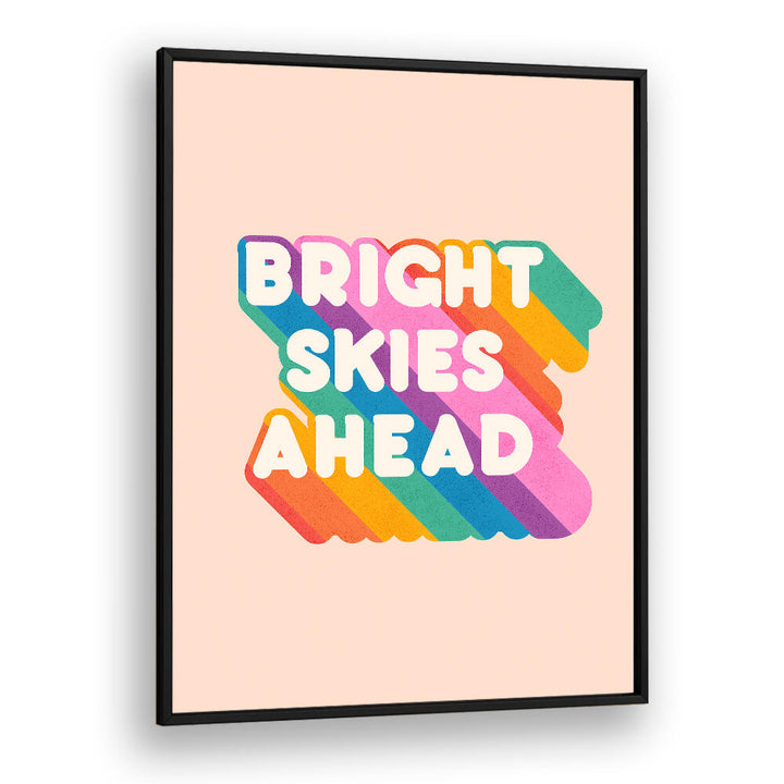 BRIGHT SKIES AHEAD