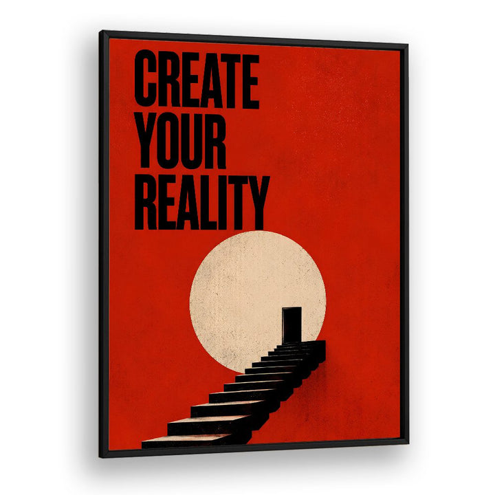 CREATE YOUR REALITY - III