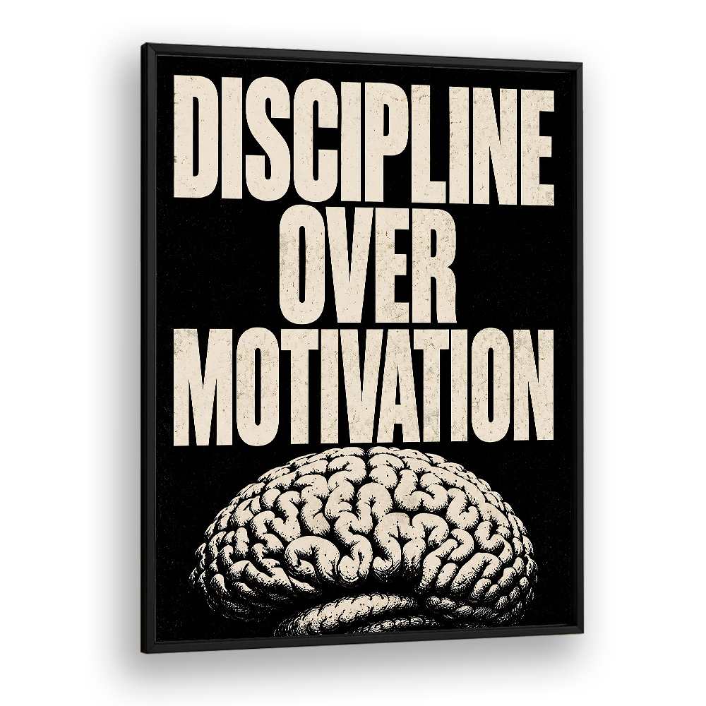 DISCIPLINE OVER MOTIVATION