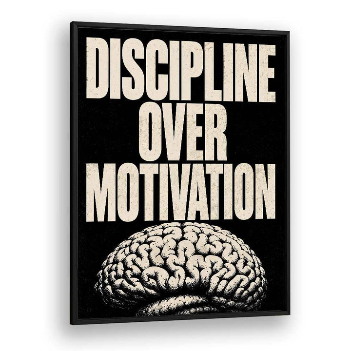 DISCIPLINE OVER MOTIVATION