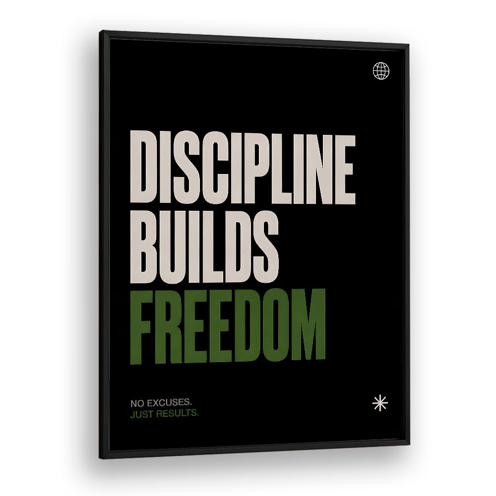 DISCIPLINE BUILDS FREEDOM I