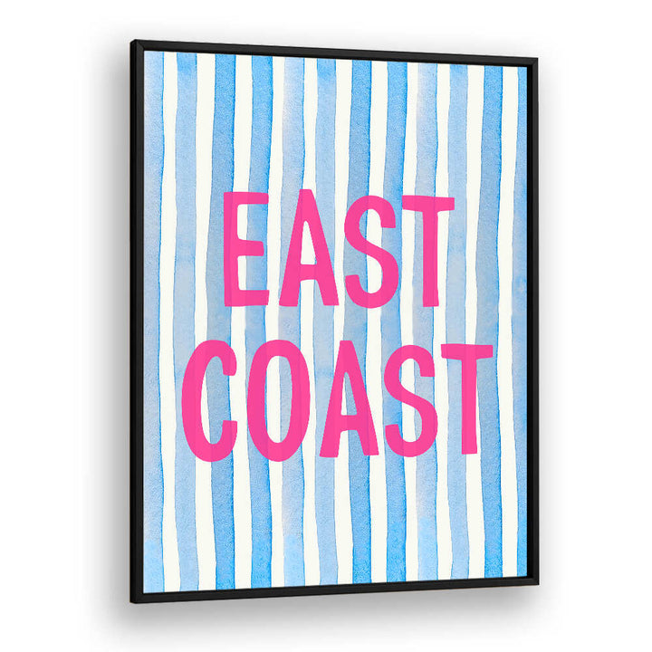 EAST COAST PINK , QUOTES & TYPOGRAPHY POSTERS