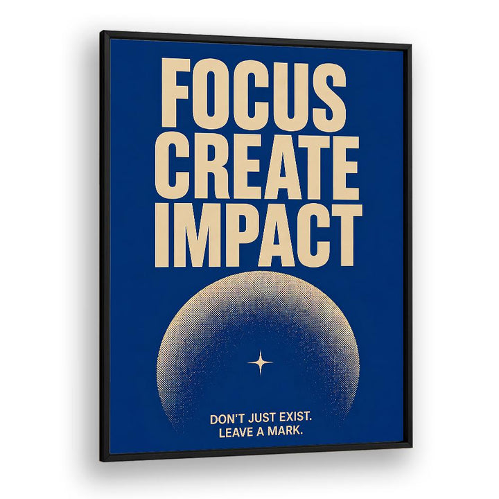 FOCUS CREATE IMPACT