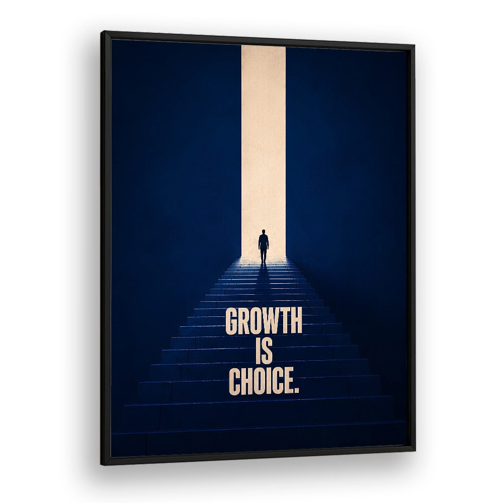 GROWTH IS CHOCIE