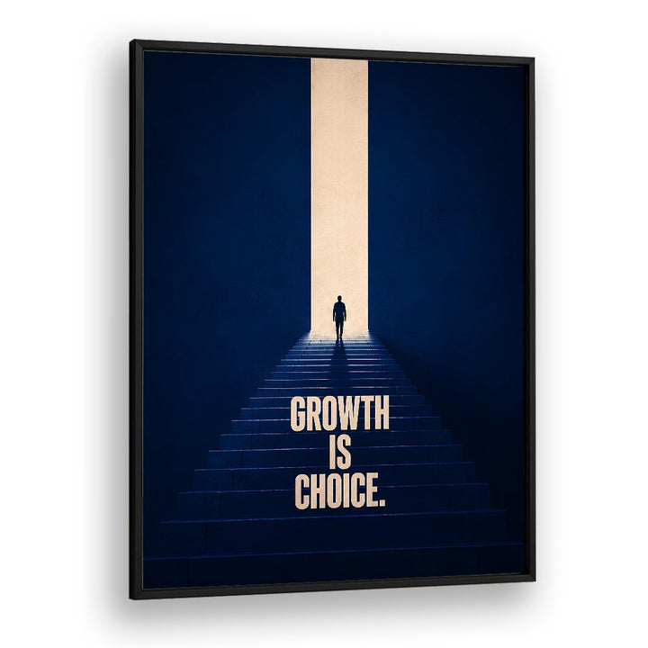 GROWTH IS CHOCIE