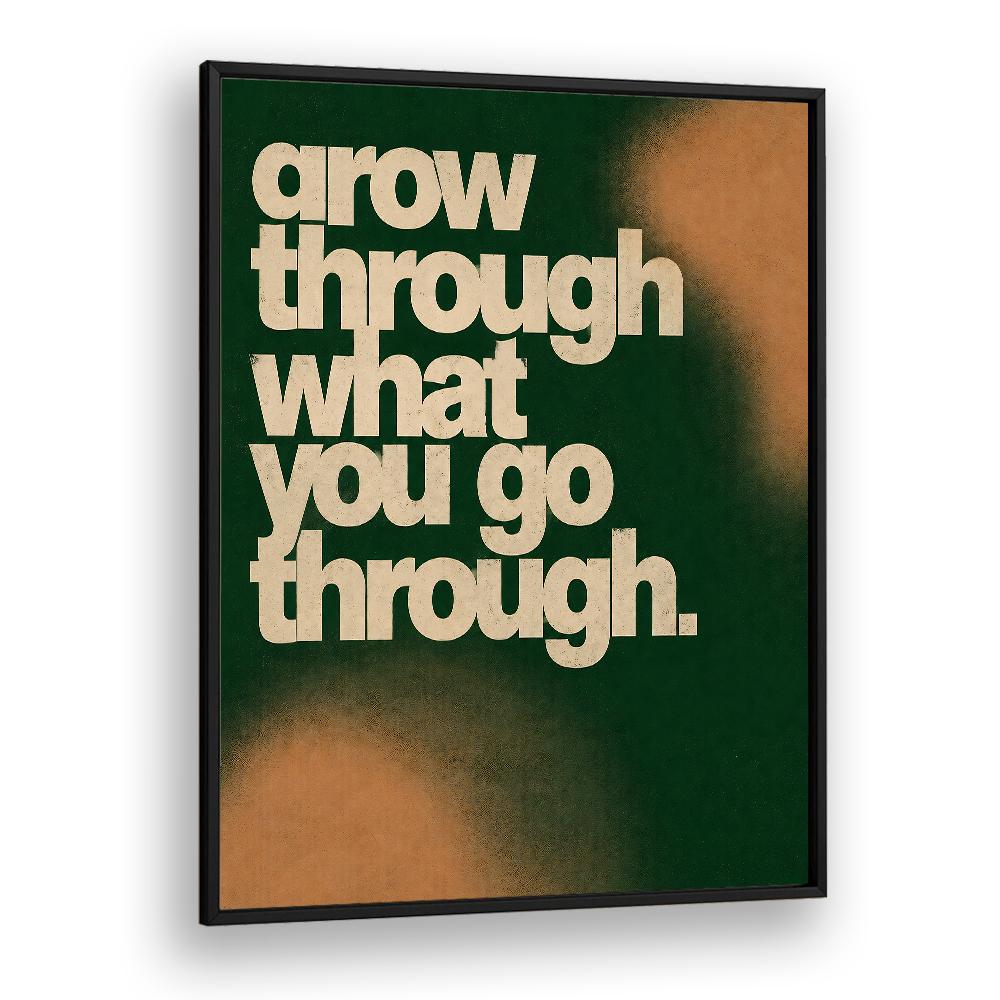 GROW THROUGH