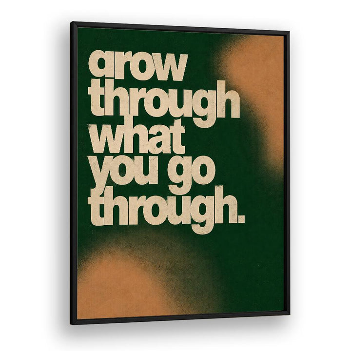 GROW THROUGH